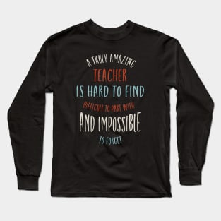 Teaching Quote for teachers Long Sleeve T-Shirt